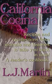 California Cocina: A Look At Old California Cooking
