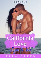 California Love - Lynn und Josh. Erotischer Roman