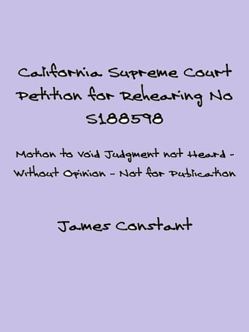 California Petition for Rehearing S188596 - James Constant