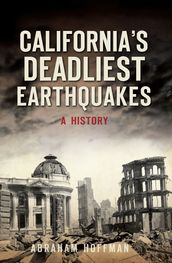 California s Deadliest Earthquakes