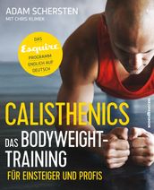 Calisthenics Das Bodyweight-Training für Einsteiger und Profis