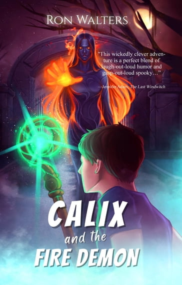 Calix and the Fire Demon - Ron Walters