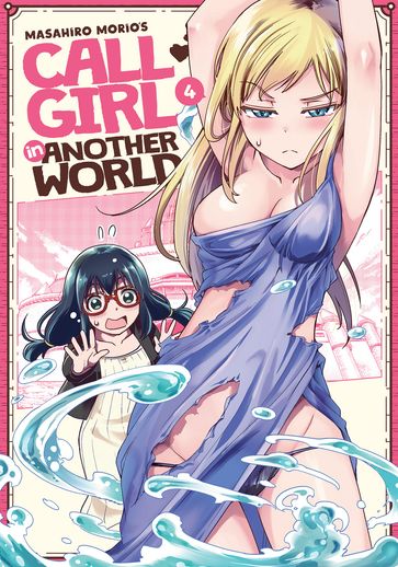 Call Girl in Another World Vol. 4 - Masahiro Morio