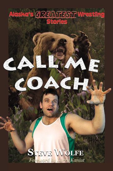 Call Me Coach - Steve Wolfe