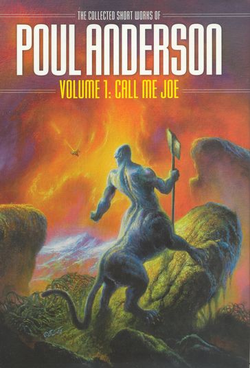 Call Me Joe: Volume 1 of the Short Fiction of Poul Anderson - Poul Anderson