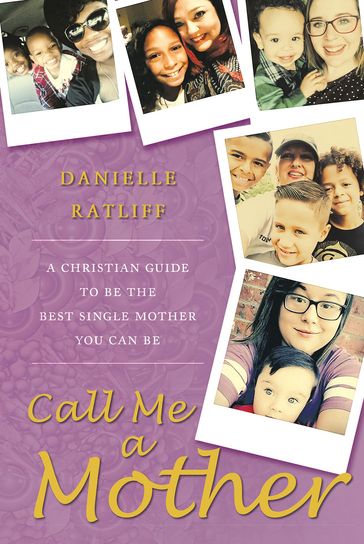 Call Me a Mother - Danielle Ratliff