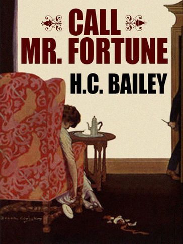 Call Mr. Fortune - H.C. Bailey