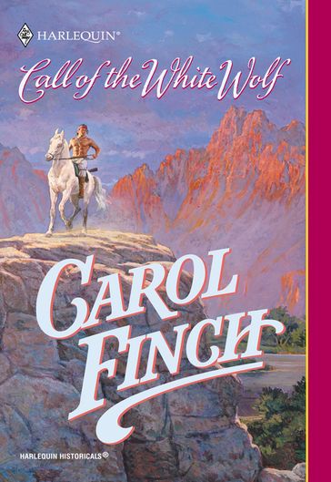 Call Of The White Wolf (Mills & Boon Historical) - Carol Finch