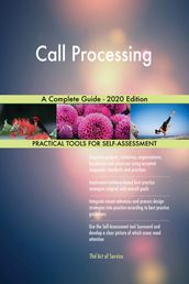 Call Processing A Complete Guide - 2020 Edition