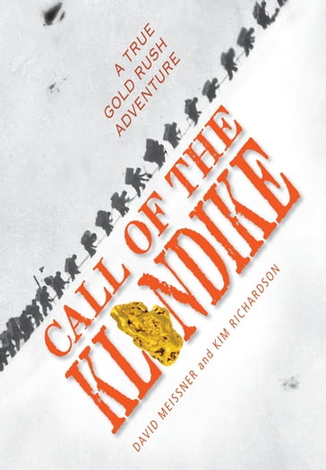 Call of the Klondike - David Meissner - Kim Richardson