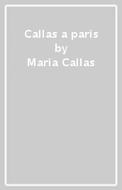 Callas a paris