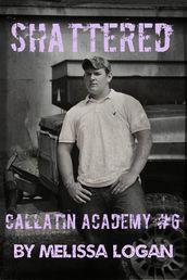 Callatin Academy #6 Shattered