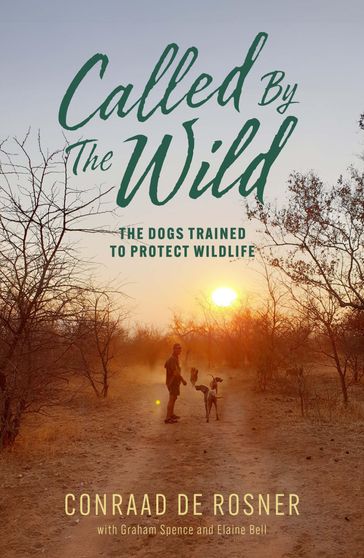 Called By The Wild - Conrad De Rosner - Elaine Bell - Graham Spence