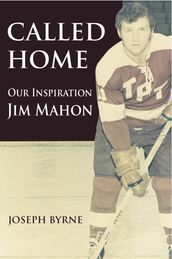 Called Home: Our Inspiration--Jim Mahon