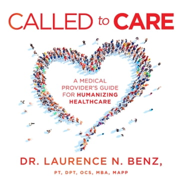 Called to Care - Laurence N. Benz