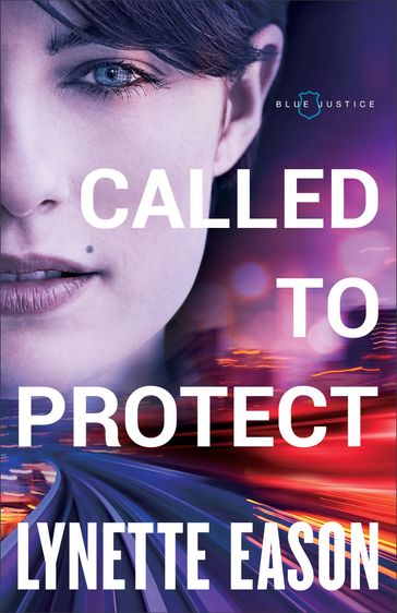 Called to Protect (Blue Justice Book #2) - Lynette Eason