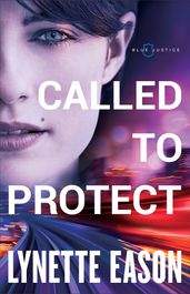 Called to Protect (Blue Justice Book #2)