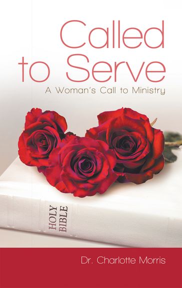 Called to Serve - Dr. Charlotte Morris