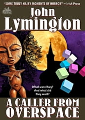 A Caller from Overspace (The John Lymington Scifi/Horror Library #21)