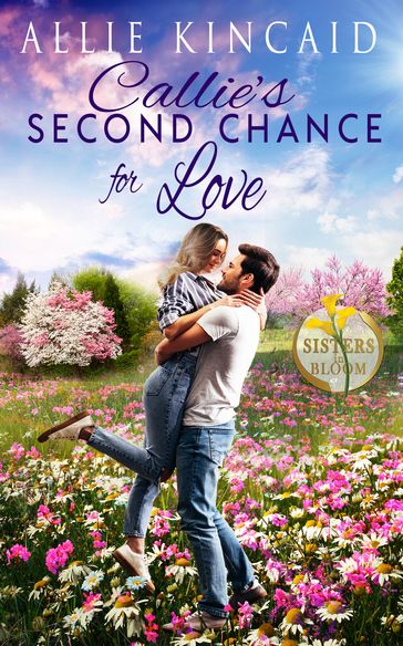Callie's Second Chance for Love - Allie Kincaid