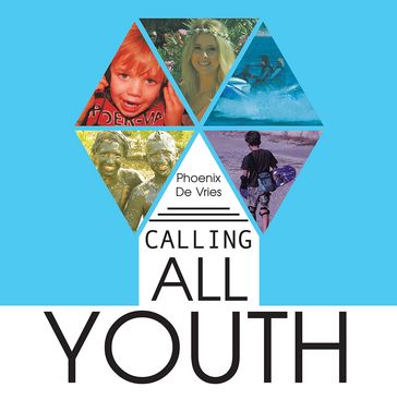 Calling All Youth - Phoenix De Vries