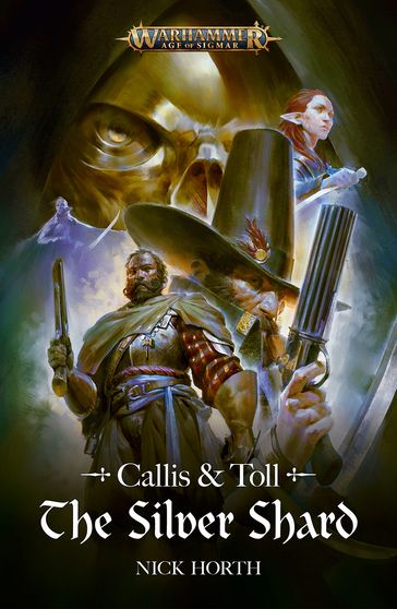 Callis And Toll: The Silver Shard - Nick Hort