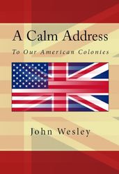 A Calm Address To Our American Colonies