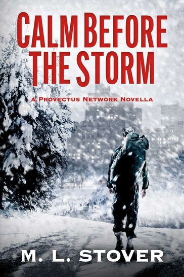 Calm Before the Storm - M. L. Stover