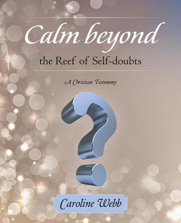 Calm Beyond the Reef of Self-Doubts - Caroline Webb