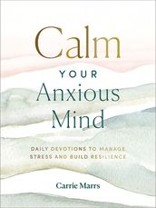 Calm Your Anxious Mind