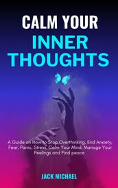 Calm Your Inner Thoughts