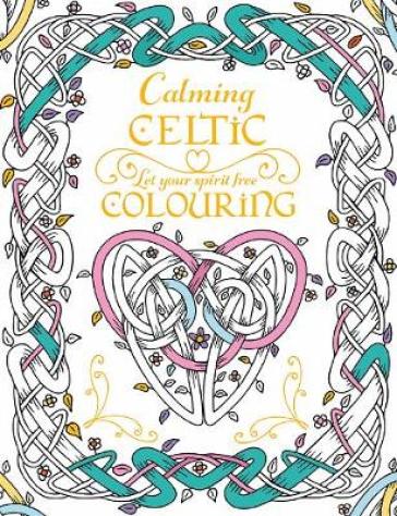 Calming Celtic Colouring - Tony Potter