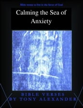 Calming the Sea of Anxiety Bible Verses