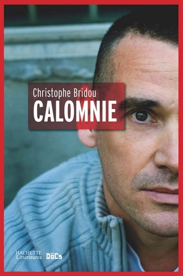 Calomnie - Christophe BRIDOU - Mathieu DUCHESNE