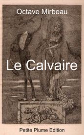 Le Calvaire Illustré - biographie d Octave Mirbeau