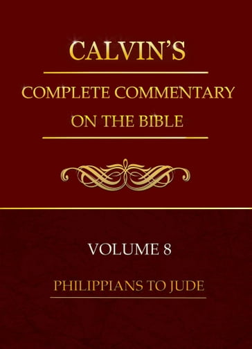 Calvin's Complete Commentary on the Bible, Volume 8 - John Calvin