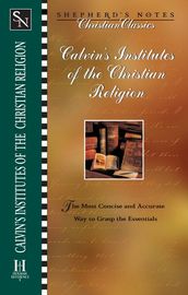 Calvin s Institutes of the Christian Religion
