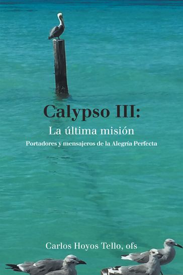 Calypso Iii: La Última Misión - Carlos Hoyos Tello ofs