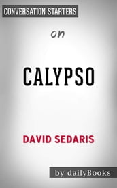 Calypso: by David Sedaris   Conversation Starters