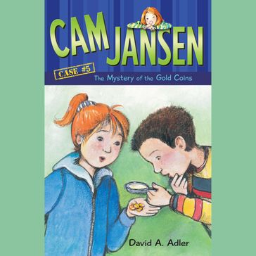 Cam Jansen: The Mystery of the Gold Coins #5 - David A. Adler