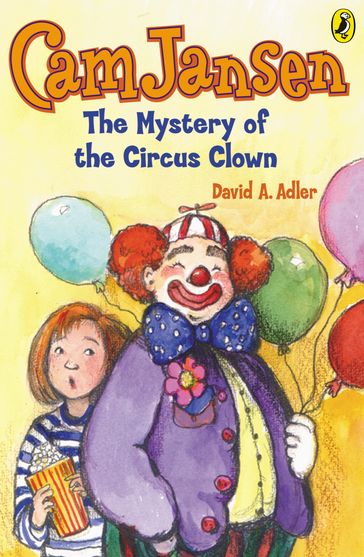 Cam Jansen: The Mystery of the Circus Clown #7 - David A. Adler