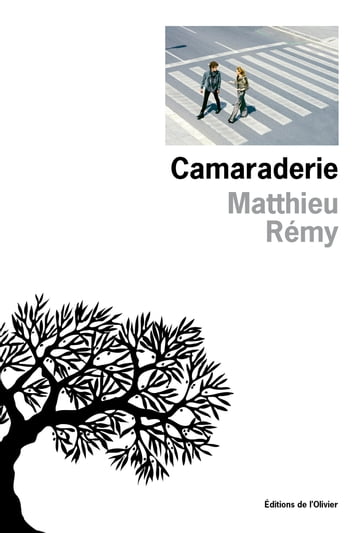 Camaraderie - Matthieu Remy