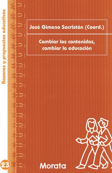 Cambiar los contenidos, cambiar la educación - José Gimeno Sacristán