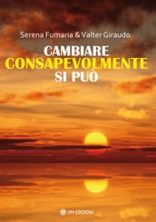 Cambiare consapevolmente si può