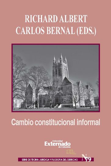 Cambio constitucional informal - CARLOS BERNAL - Richard Albert