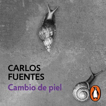 Cambio de piel - Carlos Fuentes