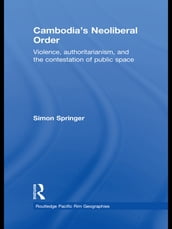 Cambodia s Neoliberal Order
