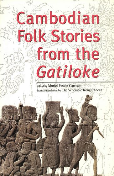 Cambodian Folk Stories from the Gatiloke - Muriel Paskin Carrison