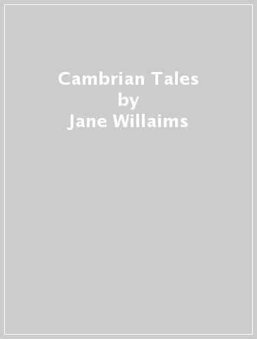 Cambrian Tales - Jane Willaims