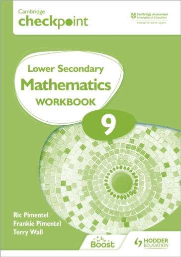 Cambridge Checkpoint Lower Secondary Mathematics Workbook 9 - Frankie Pimentel - Ric Pimentel - Terry Wall